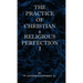 The Practice of Christian and Religious Perfection Vol I