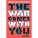 The War Comes with You: Enduring War in Life, Fiction, and Fantasy