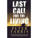 Last Call for the Living