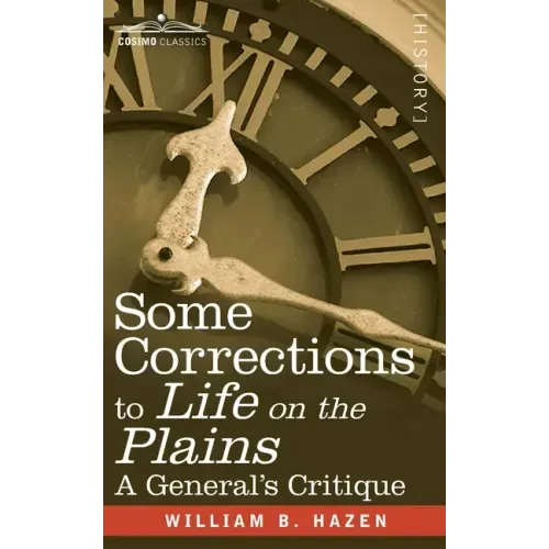 Some Corrections of Life on the Plains: A General's Critique