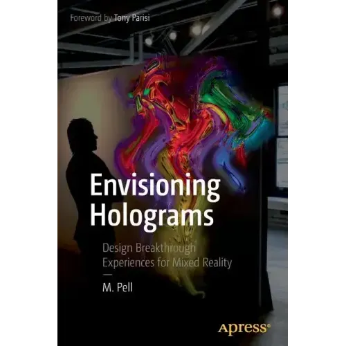 Envisioning Holograms: Design Breakthrough Experiences for Mixed Reality