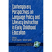 Contemporary Perspectives on Language Policy and Literacy Instruction in Early Childhood Education