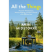 All the Things: Mountain Misadventure, Relationshipping, and Other Hazards of an Off-Grid Life
