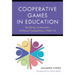 Cooperative Games in Education: Building Community Without Competition, Pre-K-12