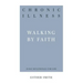 Chronic Illness: Walking by Faith