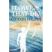 Flowers That Die