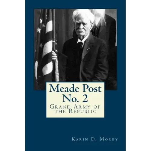 Meade Post No. 2 G. A. R.