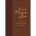Ever Present Love: 365 Days of Discovering Jesus in the Gospels
