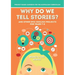 Why Do We Tell Stories? And Other Epic English Projects for Years 7-8: Project Based Learning for the Australian Curriculum