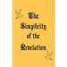 The Simplicity of the Revelation