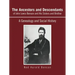 The Ancestors and Descendants of John Lewis Benson and His Sisters and Brother: A Genealogy and Social History