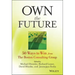 Own the Future: 50 Ways to Win from The Boston Consulting Group