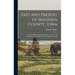 Past and Present of Mahaska County, Iowa: Together With Biographical Sketches of Many of its Prominent and Leading Citizens and Illustrious Dead