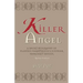 Killer Angel: A Short Biography of Planned Parenthood's Founder, Margaret Sanger