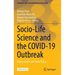 Socio-Life Science and the Covid-19 Outbreak: Public Health and Public Policy