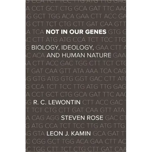 Not in Our Genes: Biology, Ideology, and Human Nature