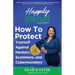 Happily Ever Cyber!: Protect Yourself Against Hackers, Scammers, and Cybermonsters