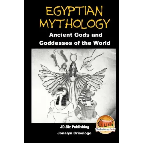 Egyptian Mythology - Ancient Gods and Goddesses of the World