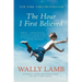 The Hour I First Believed