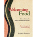 Welcoming Food, Book 1: Energetics of Food and Healing: Diet as Medicine for Home Cooks and Other Healers