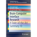 Brain-Computer Interface Research: A State-Of-The-Art Summary 10