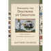 Engaging the Doctrine of Creation: Cosmos, Creatures, and the Wise and Good Creator