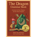 The Dragon Grammar Book: Grammar for Kids, Dragons, and the Whole Kingdom