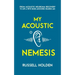 My Acoustic Nemesis: A personal account of life after an acoustic neuroma & the ups and downs of having a bone anchored hearing aid