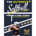The Ultimate Softball Training and Game Journal: Record and Track Your Training Game and Season Performance: Perfect for Kids and Teen's: 8.5 x 11-inc