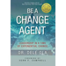 Be a Change Agent: Leadership in a Time of Exponential Change