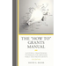 The "How To" Grants Manual: Successful Grantseeking Techniques for Obtaining Public and Private Grants
