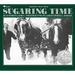 Sugaring Time