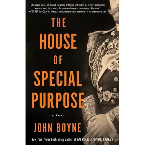 The House of Special Purpose: A Novel by the Author of the Heart's Invisible Furies