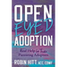 Open-Eyed Adoption: Real Help for Those Parenting Adoptees