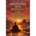 Philosophy of a Buddhist Life: Concise guide to living with mindfulness, compassion, and wisdom, drawing from the profound teachings of Buddhism.