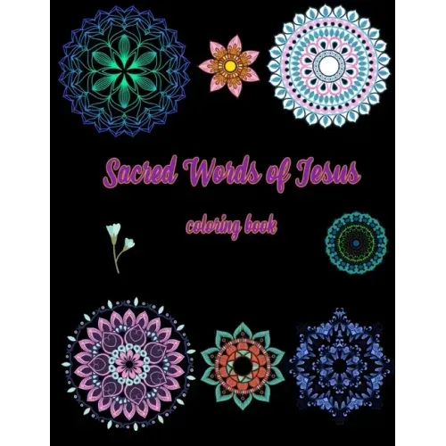 Sacred Words of Jesus coloring book: Bible Verse Coloring Book for Adults