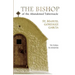 The Bishop of the Abandoned Tabernacle: Saint Manuel Gonzalez Garcia