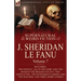 The Collected Supernatural and Weird Fiction of J. Sheridan Le Fanu: Volume 7-Including Two Novels, 'All in the Dark' and 'The Room in the Dragon Vola