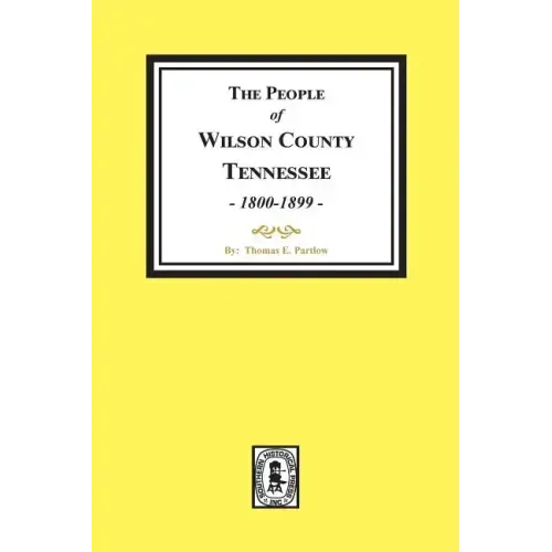 The People of Wilson County, Tennessee. (1800-1899)