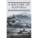 A History of Slovakia: The Struggle for Survival: Second Edition