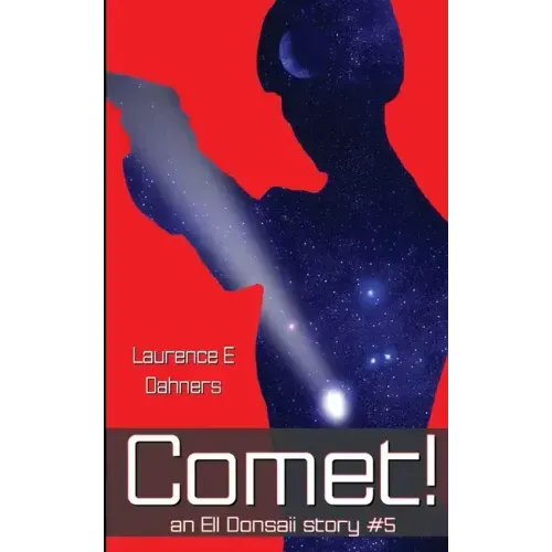 Comet! (an Ell Donsaii story #5 )
