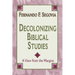 Decolonizing Biblical Studies: A View from the Margins