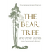 The Bear Tree and Other Stories from Cazenovia's History