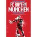 The Ultimate FC Bayern Munchen Trivia Book: A Collection of Amazing Trivia Quizzes and Fun Facts for Die-Hard Bayern Fans!