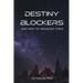 Destiny Blockers: and how to demolish them