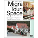 Migratourispace: Migrating Spaces and Tourism