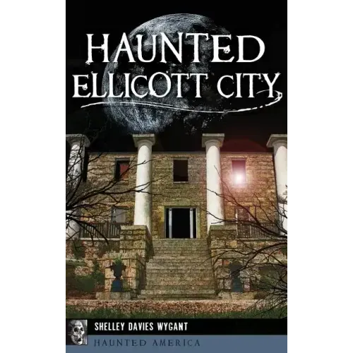 Haunted Ellicott City