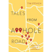 Tales From A**Hole Road: Our Journey Through Harassment
