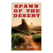 Spawn of the Desert: A Western Adventure