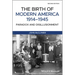 The Birth of Modern America, 1914 - 1945: Paradox and Disillusionment